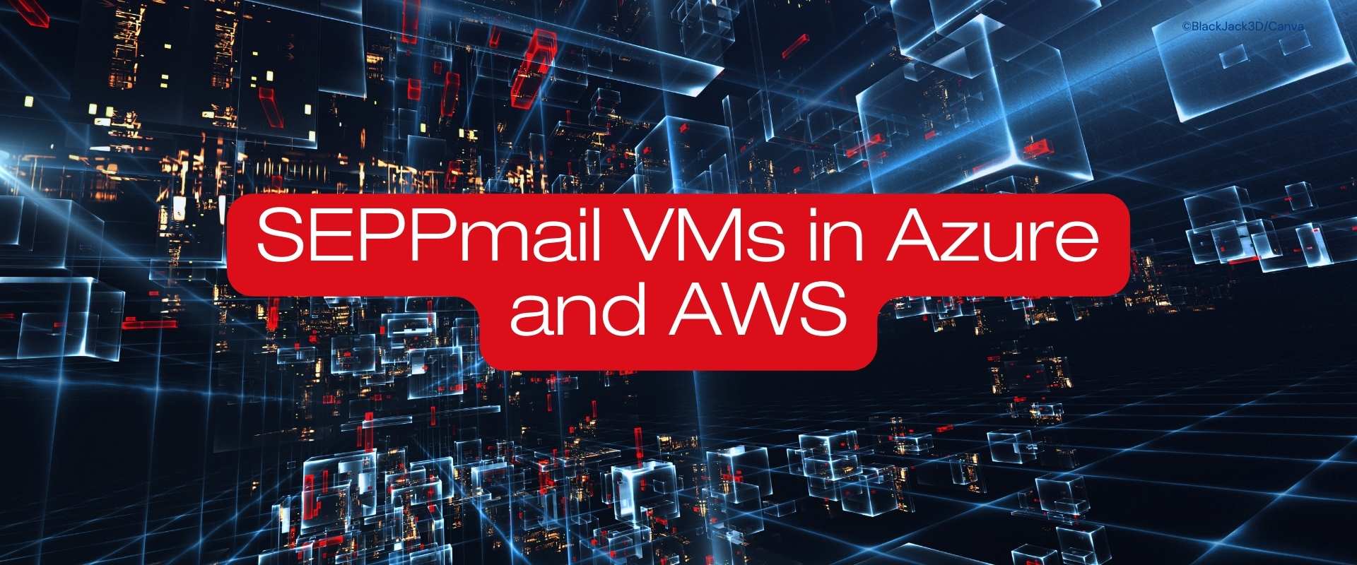 SEPPmail VM in Azure and AWS